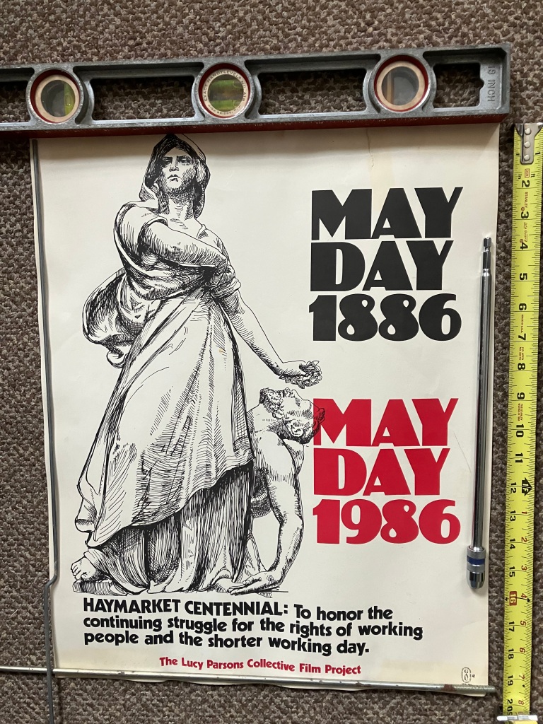 3.	Haymarket Centennial by Lucy Parsons Collective Film Project poster 16”x20”.  One 2” tear in upper right corner. Starting bid at $40. Increase by $5.00
